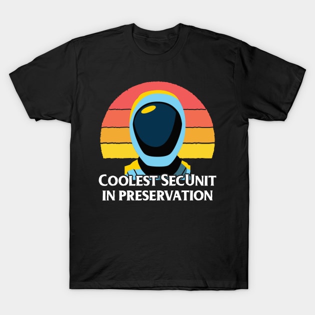 Murderbot Diaries Coolest SecUnit in Preservation T-Shirt by jutulen